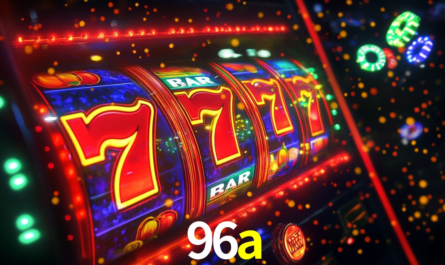 Sinta a adrenalina dos jogos de cassino com 96a
